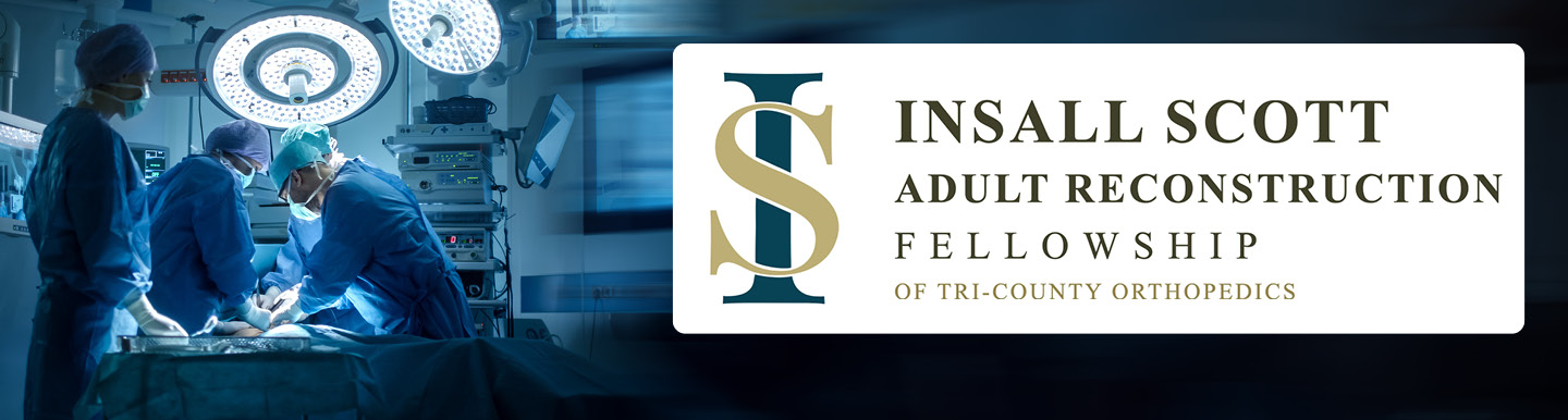 Insall Scott Adult Reconstruction Fellowship