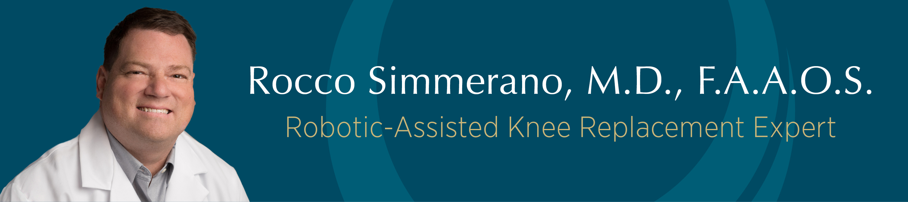 Rocco Simmerano, M.D., F.A.A.O.S. - Robotic-Assisted Knee Replacement Expert