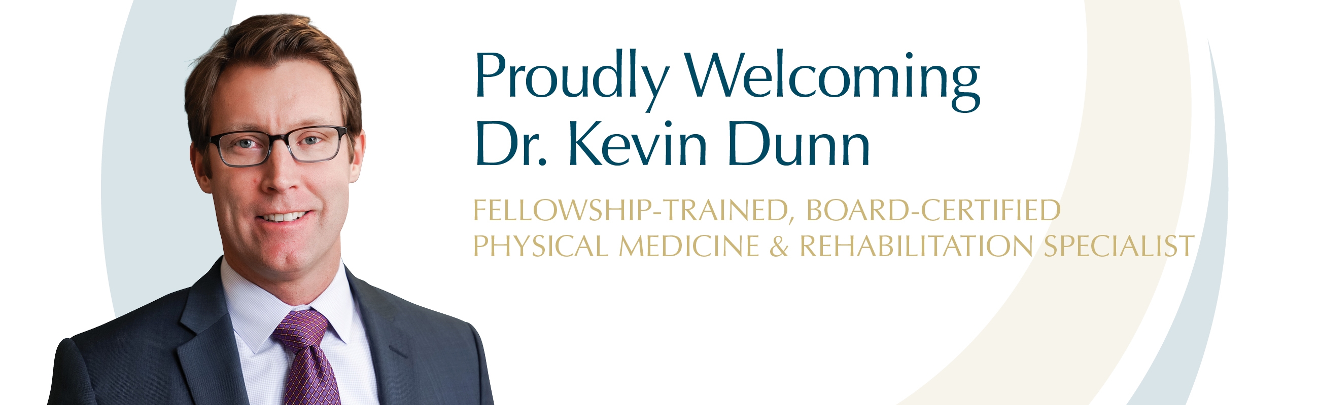 Proudly Welcoming Dr. Kevin Dunn