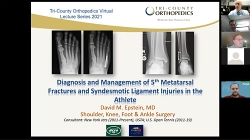 Diagnosis and Management of 5th Metatarsal Fractures and Syndesmotic Ligament Injuries in the Athlete (Oct. 2021)